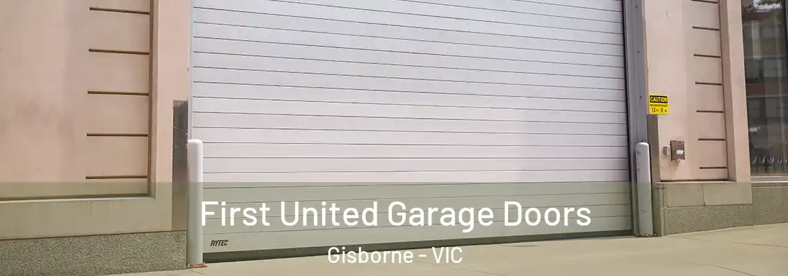 First United Garage Doors Gisborne - VIC