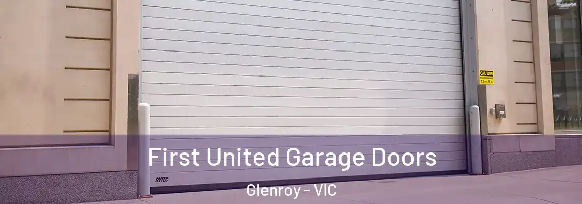 First United Garage Doors Glenroy - VIC
