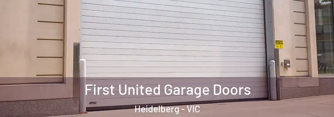 First United Garage Doors Heidelberg - VIC