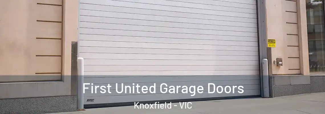  First United Garage Doors Knoxfield - VIC