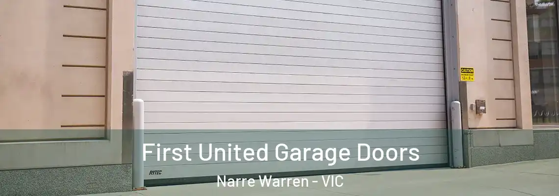  First United Garage Doors Narre Warren - VIC