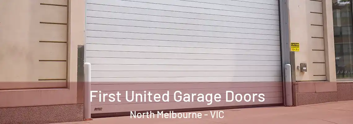 First United Garage Doors North Melbourne - VIC