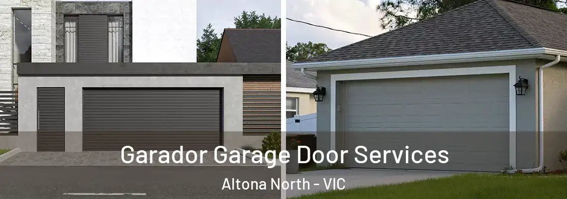 Garador Garage Door Services Altona North - VIC