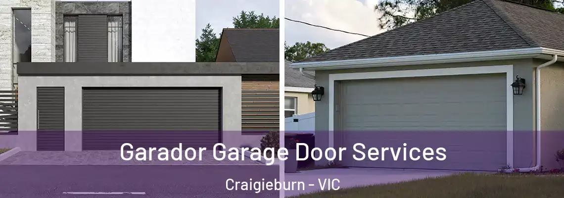 Garador Garage Door Services Craigieburn - VIC