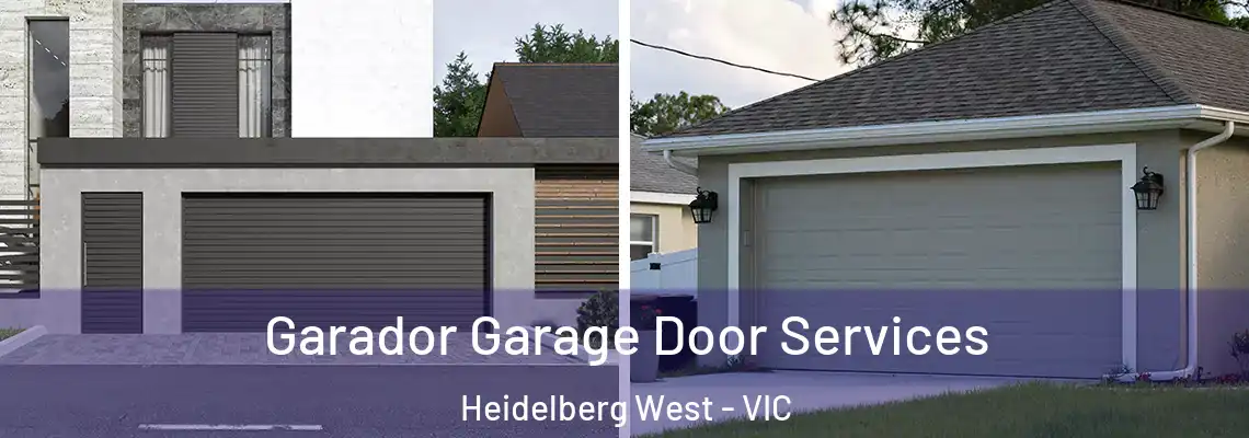 Garador Garage Door Services Heidelberg West - VIC