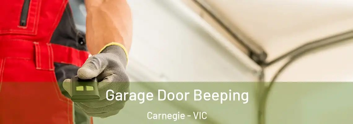 Garage Door Beeping Carnegie - VIC