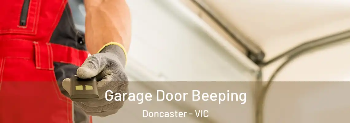 Garage Door Beeping Doncaster - VIC