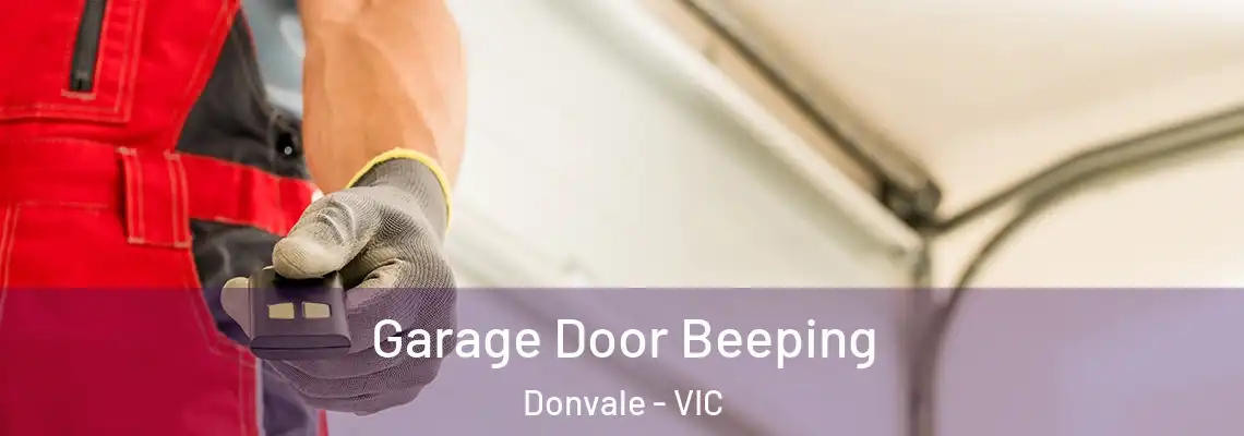 Garage Door Beeping Donvale - VIC