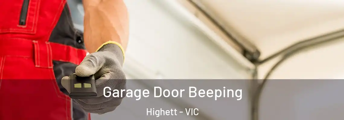 Garage Door Beeping Highett - VIC