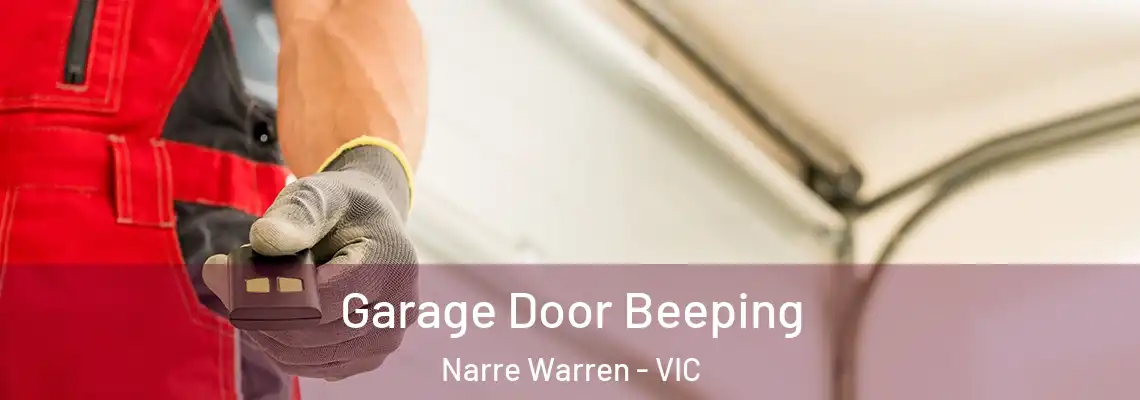 Garage Door Beeping Narre Warren - VIC