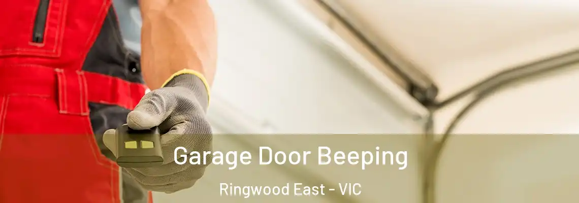 Garage Door Beeping Ringwood East - VIC