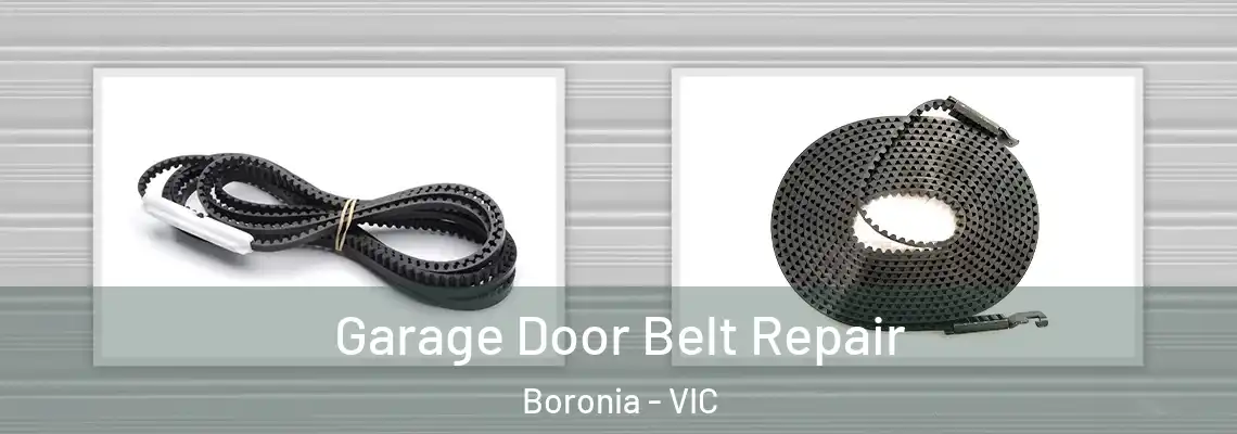 Garage Door Belt Repair Boronia - VIC
