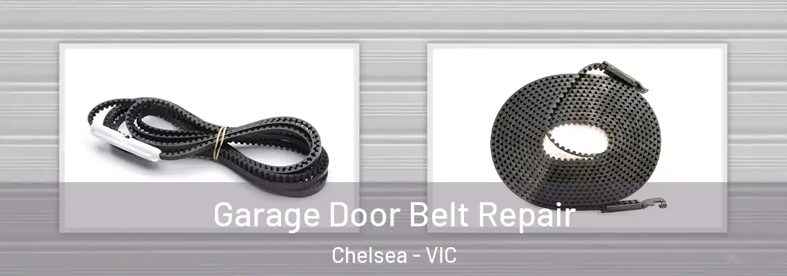 Garage Door Belt Repair Chelsea - VIC
