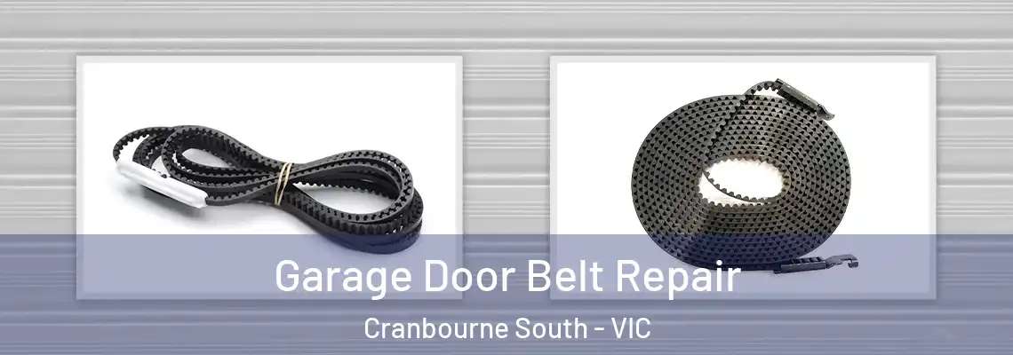 Garage Door Belt Repair Cranbourne South - VIC