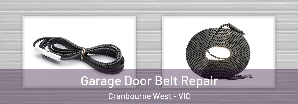 Garage Door Belt Repair Cranbourne West - VIC