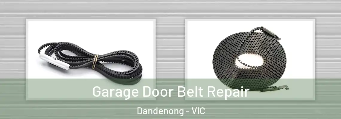 Garage Door Belt Repair Dandenong - VIC
