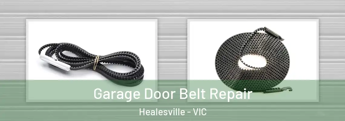 Garage Door Belt Repair Healesville - VIC