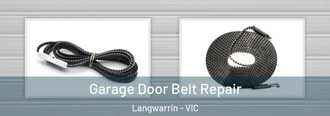 Garage Door Belt Repair Langwarrin - VIC