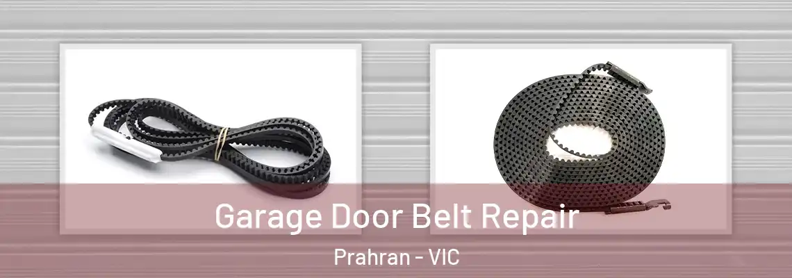 Garage Door Belt Repair Prahran - VIC