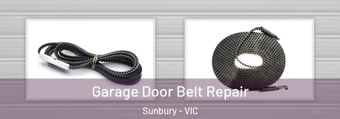 Garage Door Belt Repair Sunbury - VIC