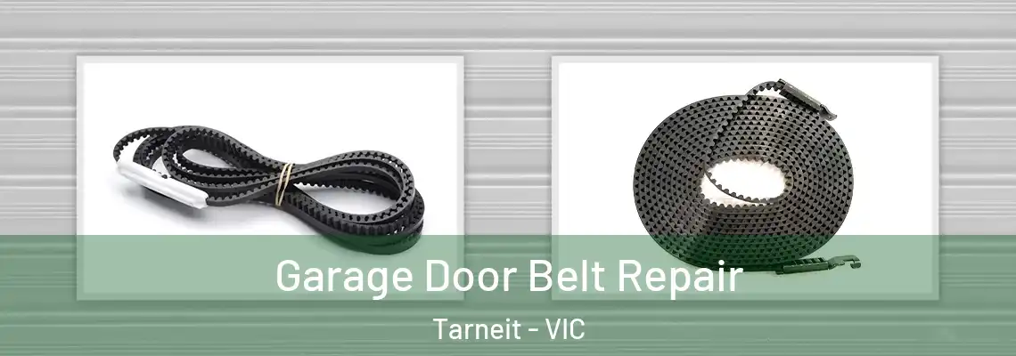 Garage Door Belt Repair Tarneit - VIC