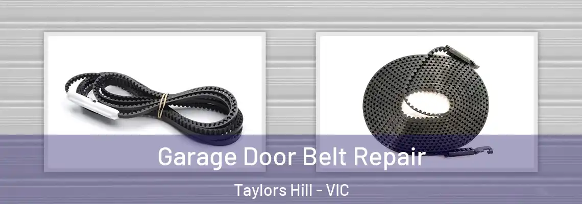Garage Door Belt Repair Taylors Hill - VIC