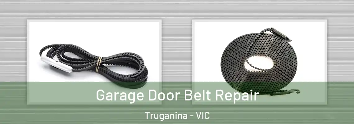 Garage Door Belt Repair Truganina - VIC