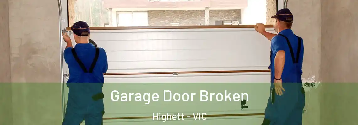 Garage Door Broken Highett - VIC