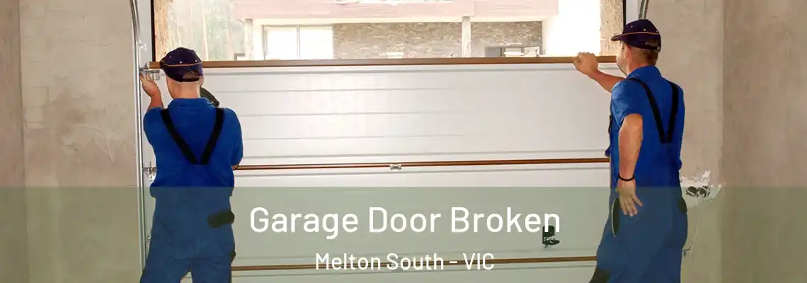 Garage Door Broken Melton South - VIC