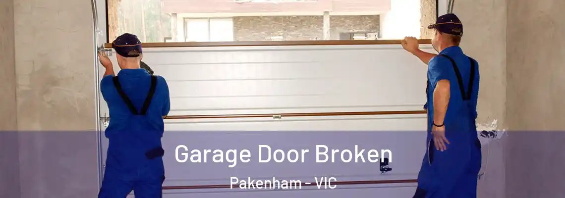 Garage Door Broken Pakenham - VIC