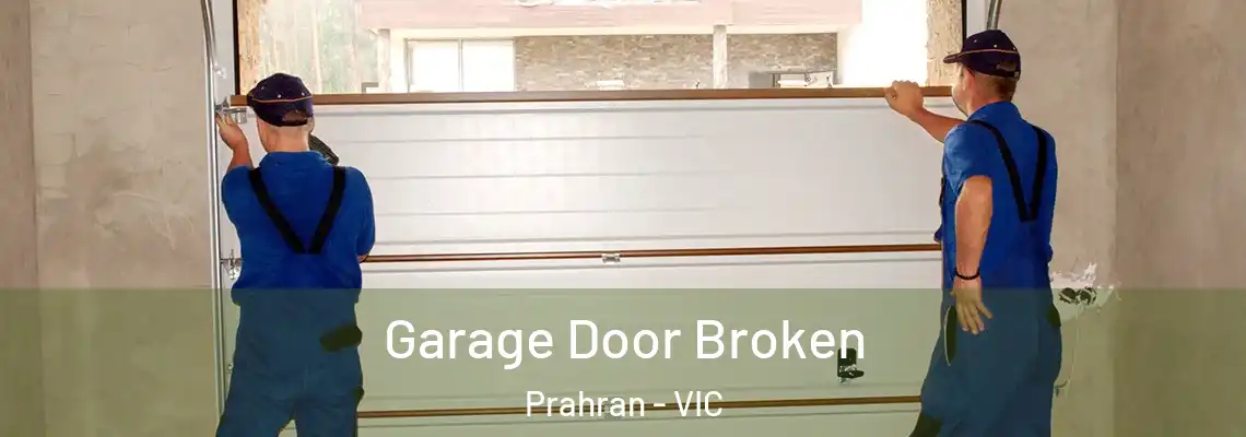 Garage Door Broken Prahran - VIC