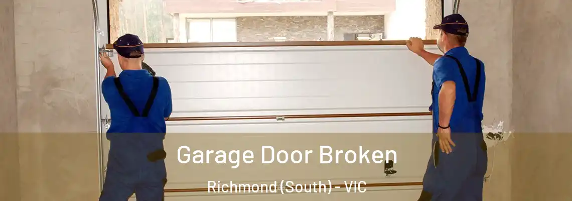 Garage Door Broken Richmond (South) - VIC