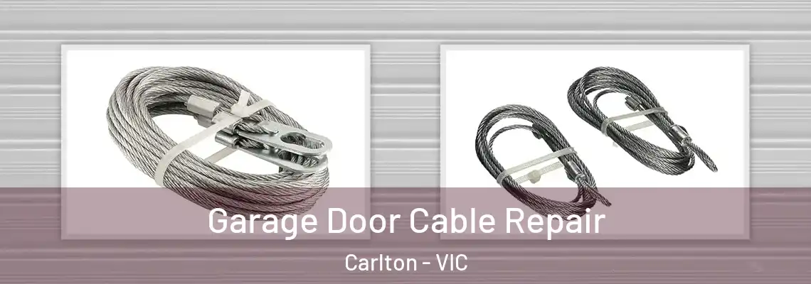 Garage Door Cable Repair Carlton - VIC