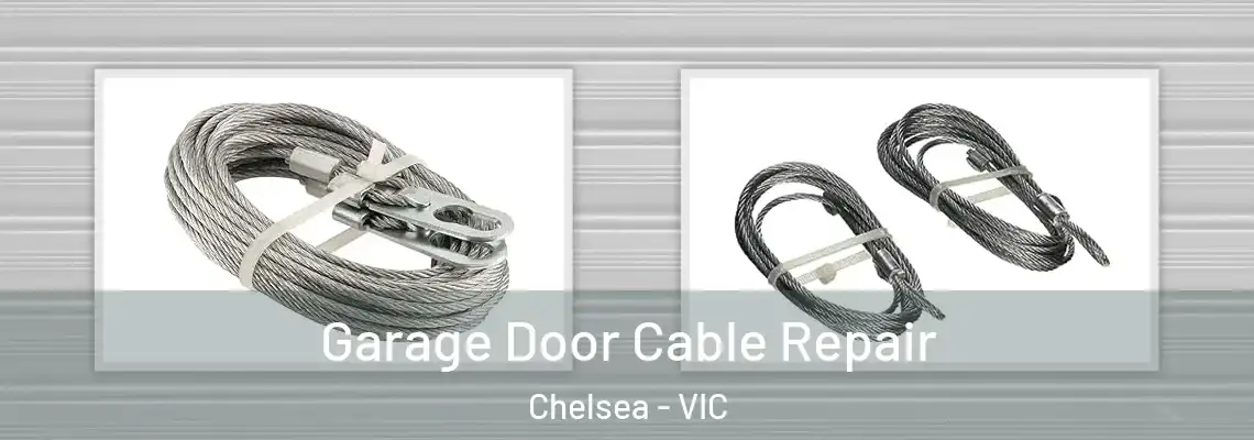 Garage Door Cable Repair Chelsea - VIC