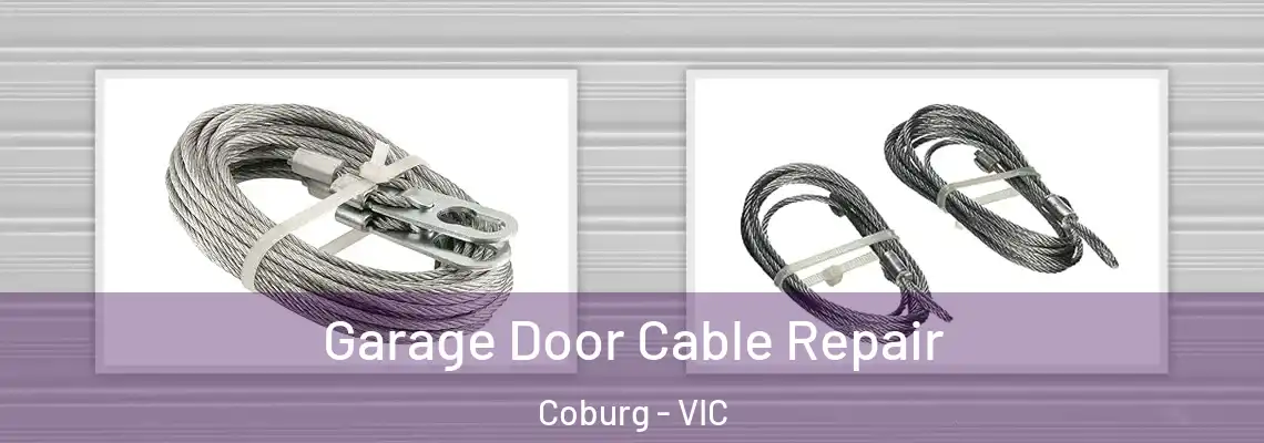 Garage Door Cable Repair Coburg - VIC