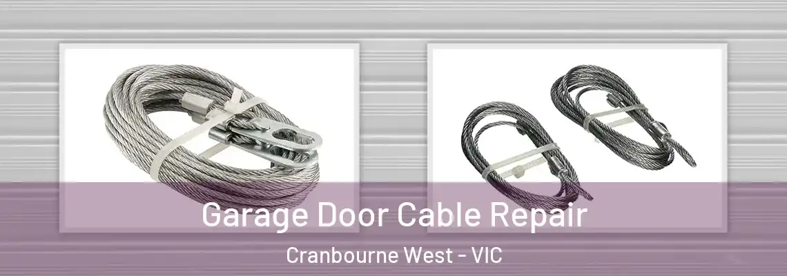 Garage Door Cable Repair Cranbourne West - VIC