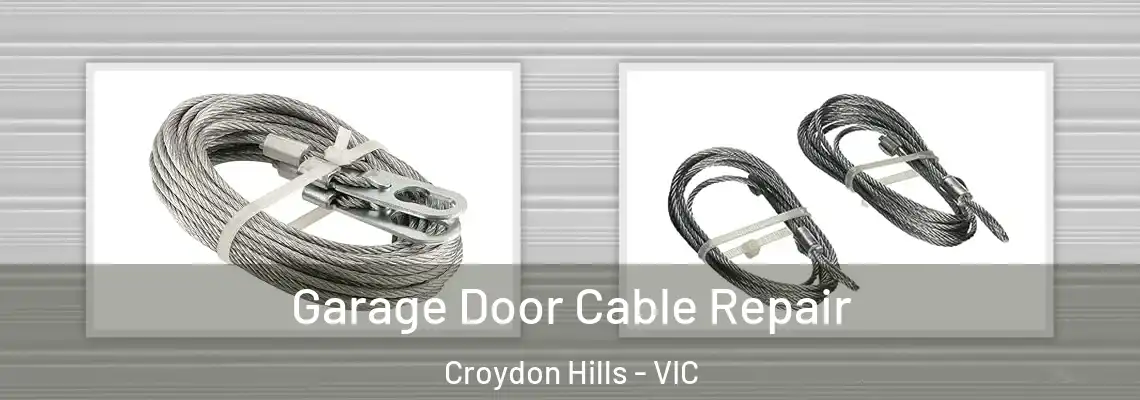 Garage Door Cable Repair Croydon Hills - VIC