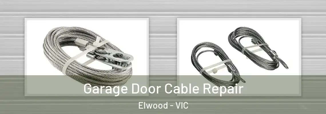 Garage Door Cable Repair Elwood - VIC