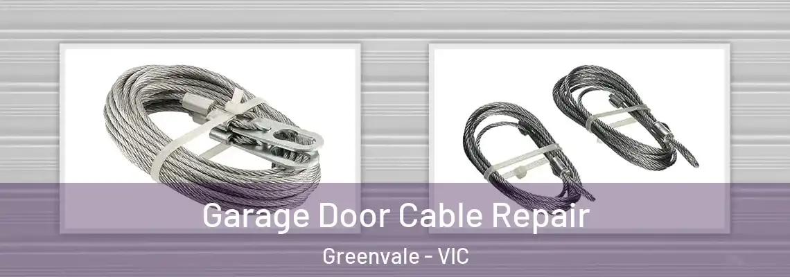 Garage Door Cable Repair Greenvale - VIC