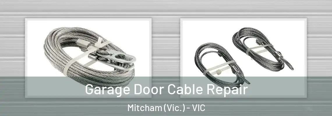 Garage Door Cable Repair Mitcham (Vic.) - VIC