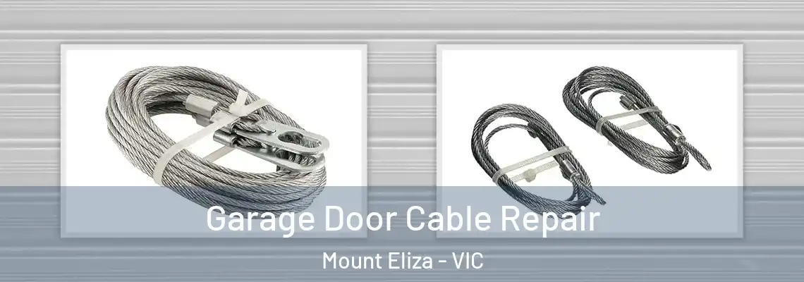 Garage Door Cable Repair Mount Eliza - VIC