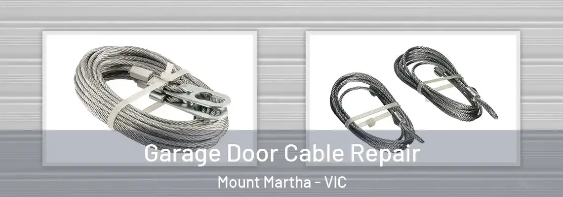 Garage Door Cable Repair Mount Martha - VIC