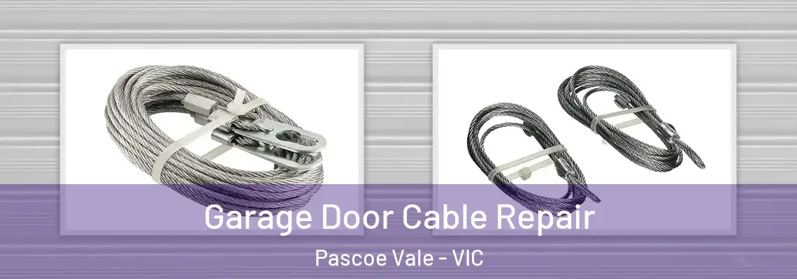 Garage Door Cable Repair Pascoe Vale - VIC