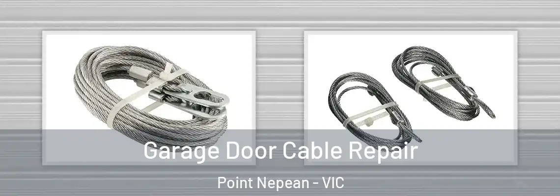 Garage Door Cable Repair Point Nepean - VIC