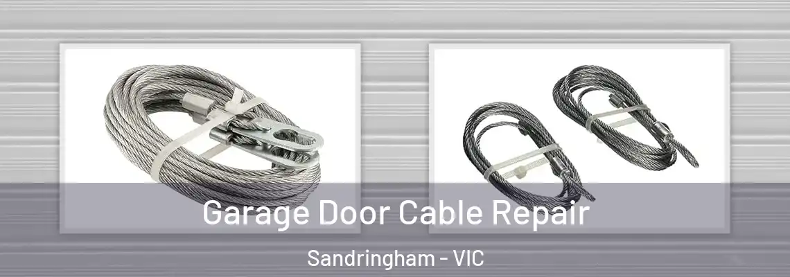 Garage Door Cable Repair Sandringham - VIC
