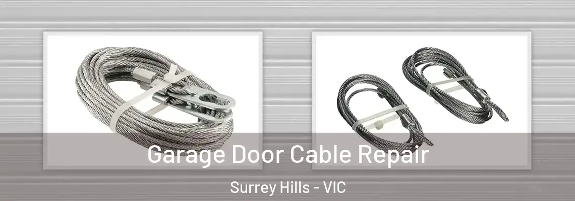 Garage Door Cable Repair Surrey Hills - VIC