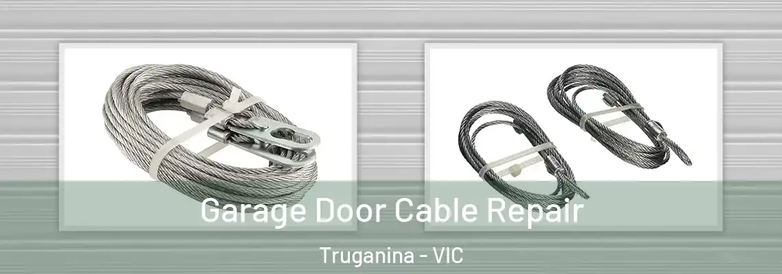 Garage Door Cable Repair Truganina - VIC