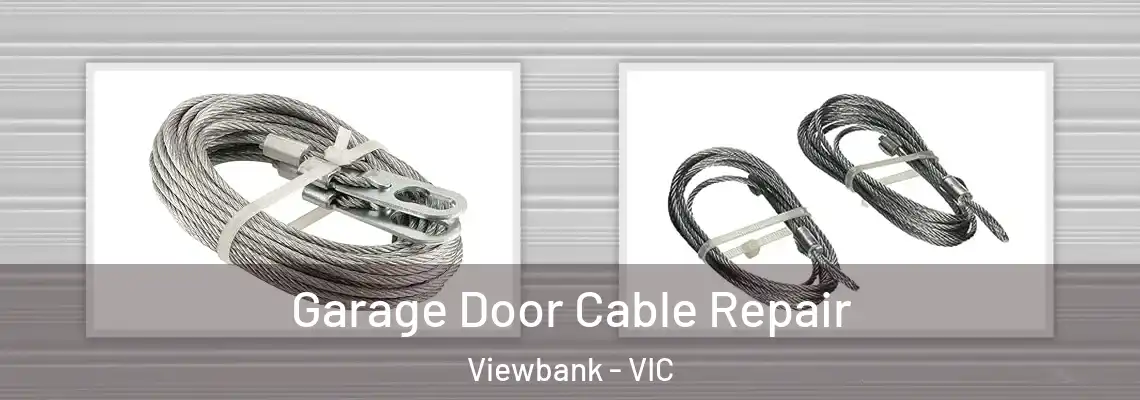 Garage Door Cable Repair Viewbank - VIC