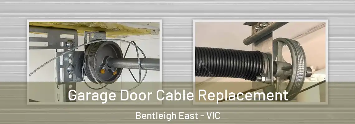 Garage Door Cable Replacement Bentleigh East - VIC