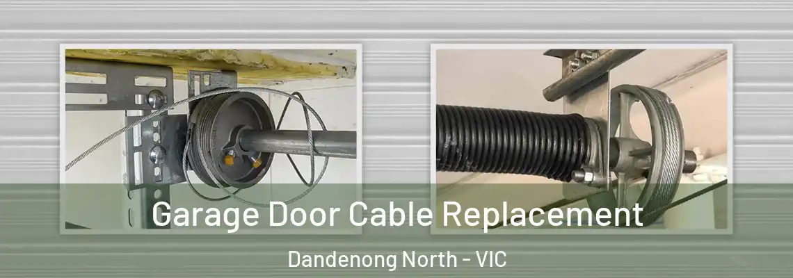  Garage Door Cable Replacement Dandenong North - VIC